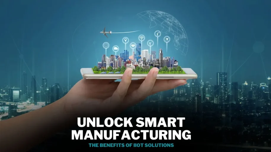 The Benefits of IIoT Solutions