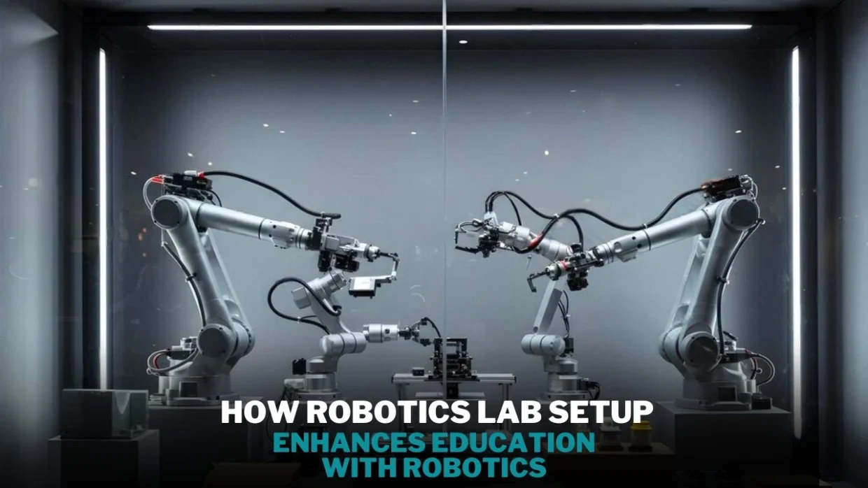 How Robotics Lab Setup | Enhances Education with Robotics 7 Discover how a robotics lab setup revolutionizes education with robotics